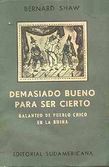Demasiado bueno para ser cierto - Galanteo de pueblo chico en la ruina