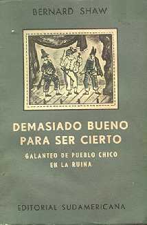 Demasiado bueno para ser cierto - Galanteo de pueblo chico en la ruina