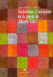 Simbolismo e iniciacion en la poesia de Alberto Girri