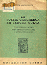 La poesia gauchesca en lengua culta