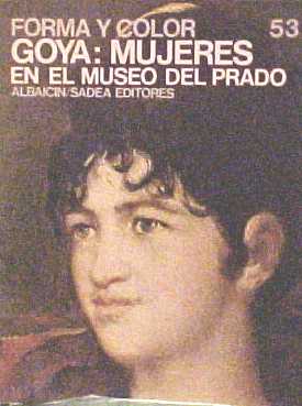 Goya: Mujeres en el museo del Prado