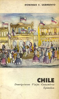 Chile - Descripciones, viajes, costumbres, episodios