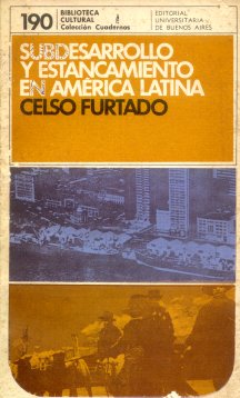 Subdesarrollo y estancamiento en America Latina