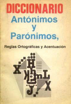 Antonimos y paronimos - reglas ortograficas