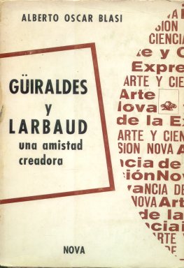 Guiraldes y Larbaud una amistad creadora