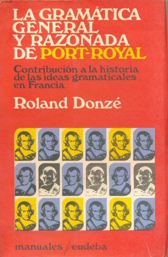La gramatica general y razonada de Port Royal