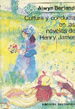 Cultura y conducta en las novelas de Henry James