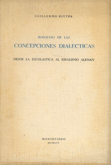 Bosquejo de las Concepciones Dialecticas - Desde la escolastica al idealismo Alemn