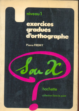 Exercices gradus d" orthographe - Niveau 1