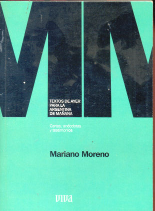 Textos de ayer para la argentina de maana - Mariano Moreno