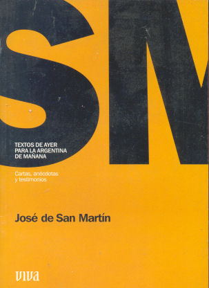 Textos de ayer para la argentina de maana - Jos de San Martn