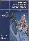Escaladas en el macizo del Mont Blanc. Nieve , hielo y mixto. Tomo 2. de Envers des Aiguelles al glaciar de Tré-la-Tête