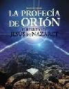 La profecía de Orión, El regreso de Jesús de Nazaret